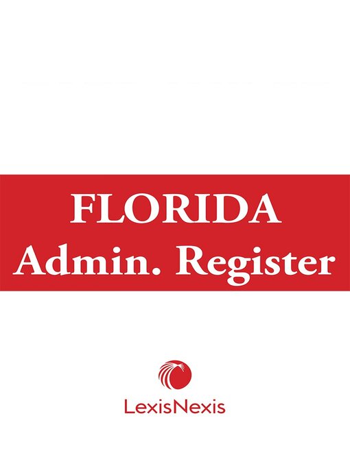 Title details for LexisNexis Florida Administrative Register by Publisher's Editorial Staff - Wait list